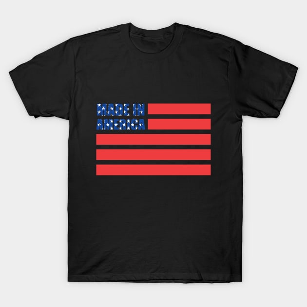 Made in America T-Shirt by attire zone